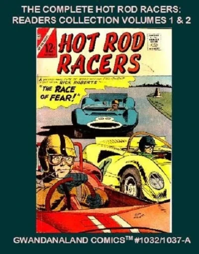 Cover of The Complete Hot Rod Racers: Readers Collection Volumes 1 & 2