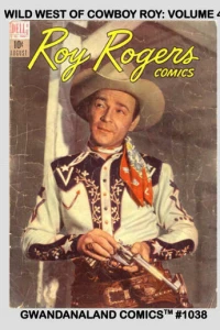 Wild West of Cowboy Roy: Volume 4