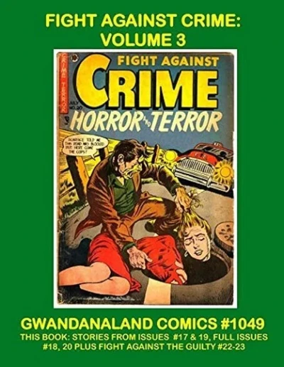 Cover of Fight Against Crime: Volume 3