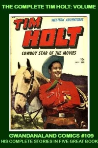 The Complete Tim Holt: Volume 1