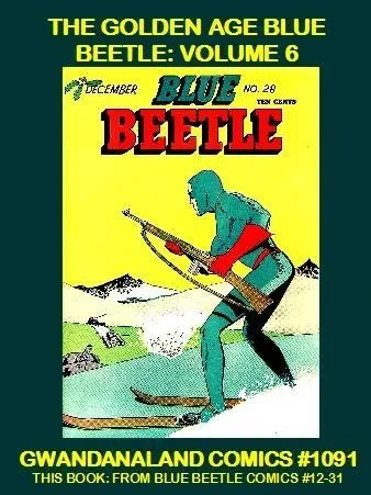 Cover of The Golden Age Blue Beetle: Volume 6