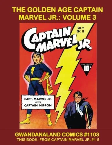 Cover of The Golden Age Captain Marvel Jr.: Volume 3