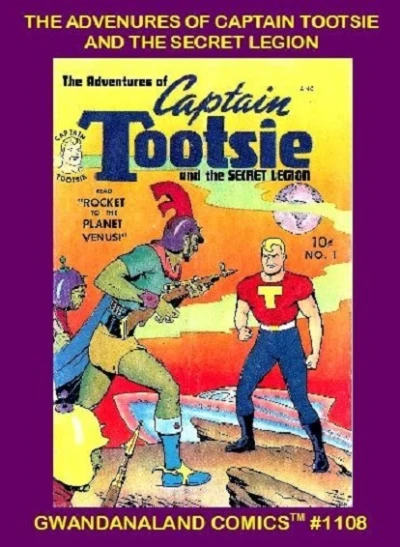 Cover of The Adventures of Captain Tootsie and the Secret Legion