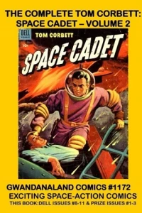 The Complete Tom Corbett: Space Cadet - Volume 2