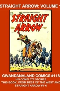 Straight Arrow: Volume 1