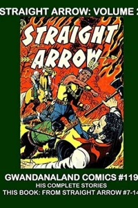 Straight Arrow: Volume 2