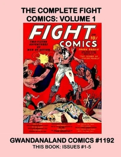 Cover of The Complete Fight Comics: Volume 1