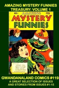 Amazing Mystery Funnies Treasury: Volume 1