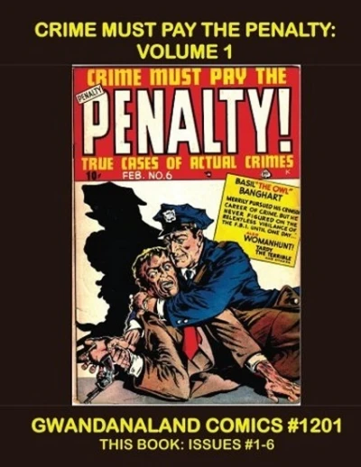 Cover of Crime Must Pay the Penalty: Volume 1