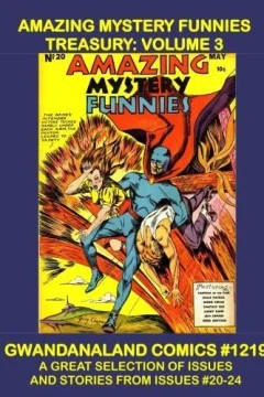 Amazing Mystery Funnies Treasury: Volume 3