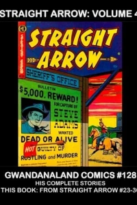 Straight Arrow: Volume 4