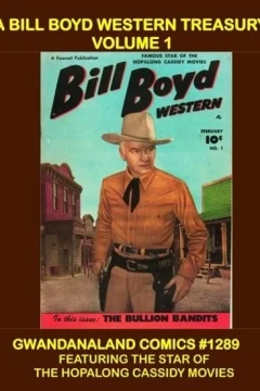 A Bill Boyd Western Treasury: Volume 1
