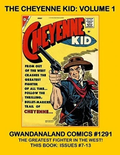 Cover of The Cheyenne Kid: Volume 1