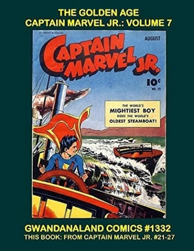 Cover of The Golden Age Captain Marvel Jr.: Volume 7