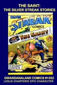The Saint: The Silver Streak Stories