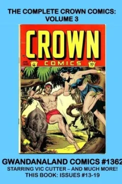 The Complete Crown Comics: Volume 3