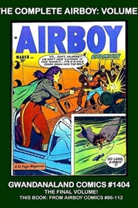 The Complete Airboy: Volume 6