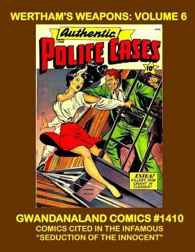 Cover of Wertham's Weapons: Volume 6