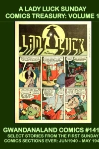 A Lady Luck Sunday Comics Treasury: Volume 1