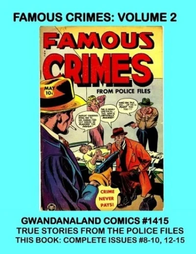 Cover of Famous Crimes: Volume 2