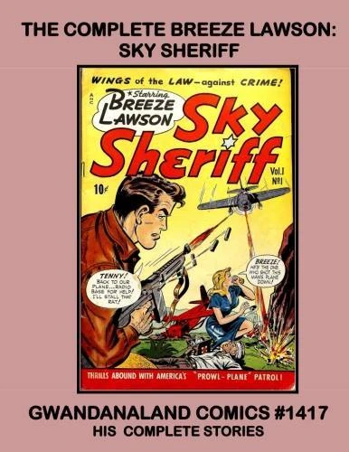Cover of The Complete Breeze Lawson: Sky Sheriff