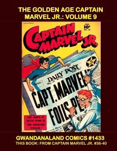 Cover of The Golden Age Captain Marvel Jr.: Volume 9