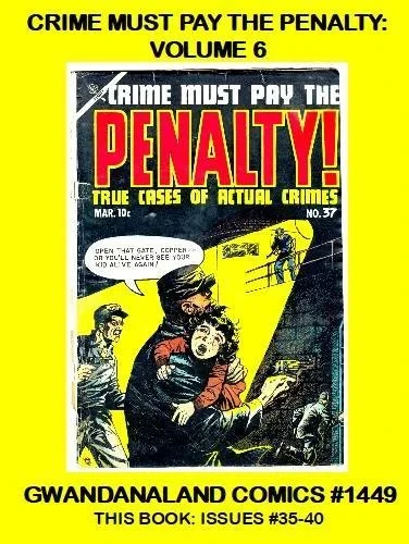 Cover of Crime Must Pay the Penalty: Volume 6