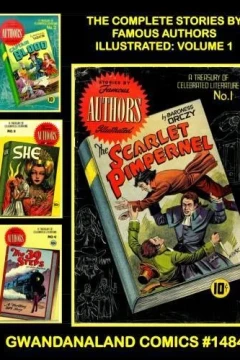 The Complete Stories by Famous Authors Illustrated: Volume 1