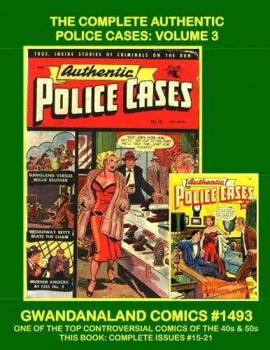 Cover of The Complete Authentic Police Cases: Volume 3