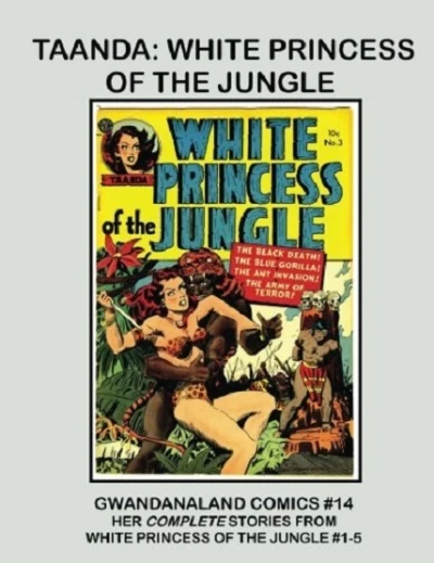 Cover of Taanda: White Princess of the Jungle