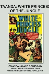 Taanda: White Princess of the Jungle