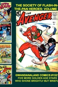 The Society of Flash-in-the-Pan Heroes: Volume 2