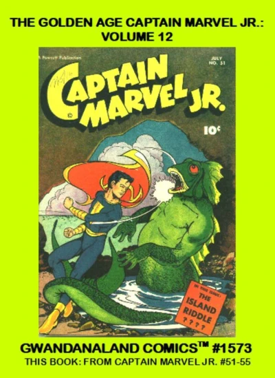 Cover of The Golden Age Captain Marvel Jr.: Volume 12