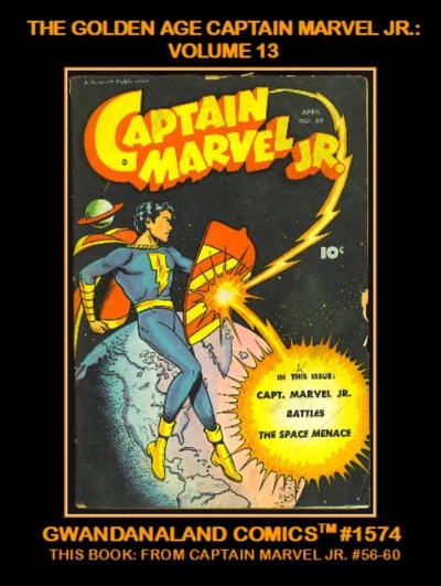 Cover of The Golden Age Captain Marvel Jr.: Volume 13