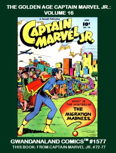 Cover of The Golden Age Captain Marvel Jr.: Volume 16