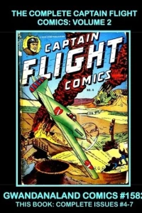 The Complete Captain Flight Comics: Volume 2