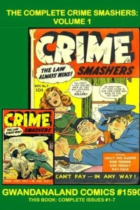 The Complete Crime Smashers: Volume 1