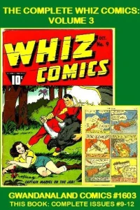 The Complete Whiz Comics: Volume 3
