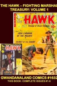 The Hawk - Fighting Marshal Treasury: Volume 1