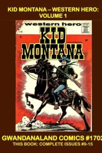 Kid Montana - Western Hero: Volume 1