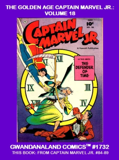 Cover of The Golden Age Captain Marvel Jr.: Volume 18