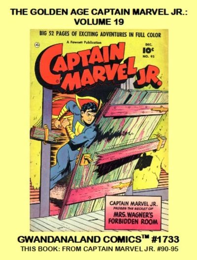 Cover of The Golden Age Captain Marvel Jr.: Volume 19