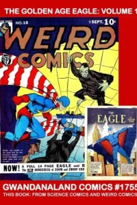 The Golden Age Eagle: Volume 1
