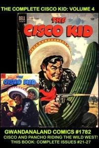 The Complete Cisco Kid: Volume 4