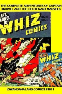 The Complete Adventures of Captain Marvel and the Lieutenant Marvels