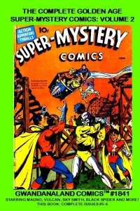 The Complete Super-Mystery Comics: Volume 2