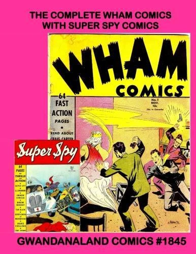 Cover of The Complete Wham Comics With Super Spy Comics