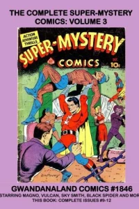 The Complete Super-Mystery Comics: Volume 3
