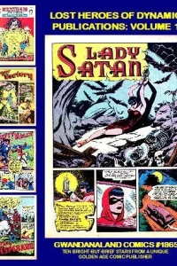 Lost Heroes of Dynamic Publications: Volume 1