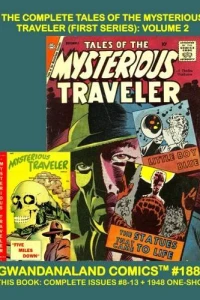 The Complete Tales of the Mysterious Traveler (First Series): Volume 2